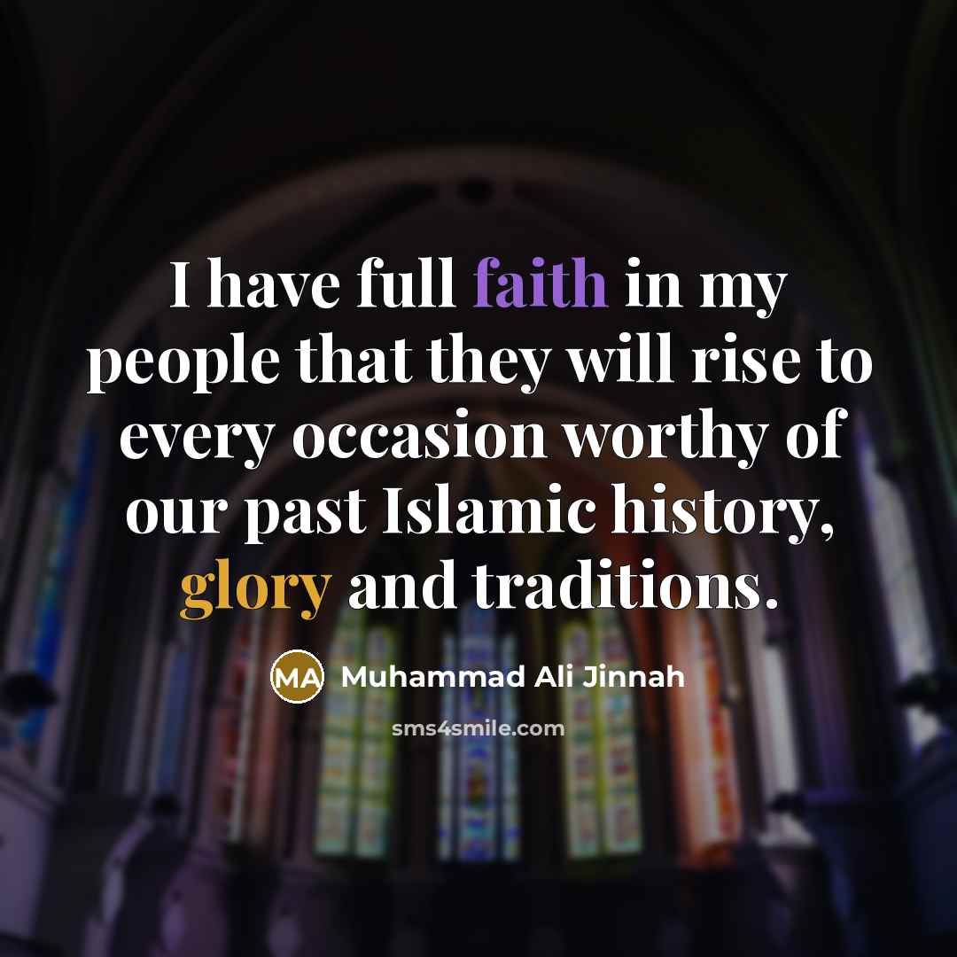 “I have full faith in my people that they will…” quote by Muhammad Ali Jinnah