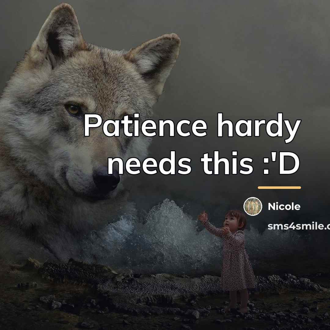 “Patience hardy needs this :'D…” quote by Nicole