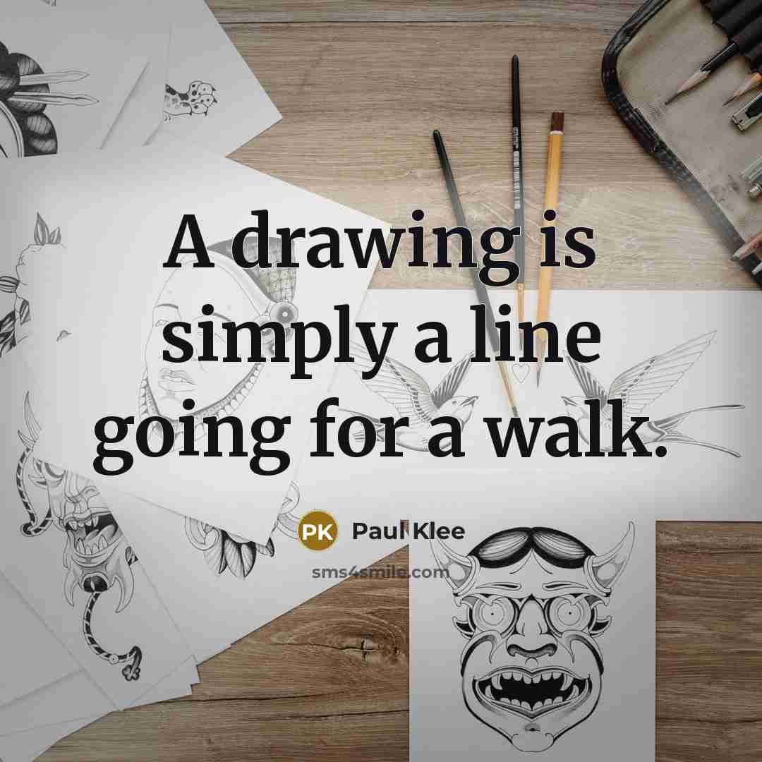 “A drawing is simply a line going for a walk.” quote by Paul Klee