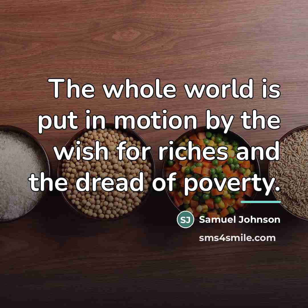 “The whole world is put in motion by the wish…” quote by Samuel Johnson