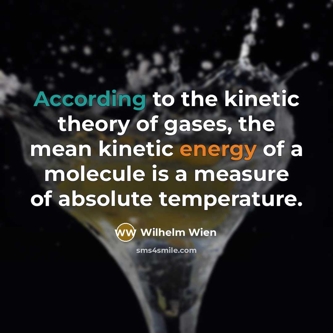 “According to the kinetic theory of gases, the mean kinetic…” quote by Wilhelm Wien