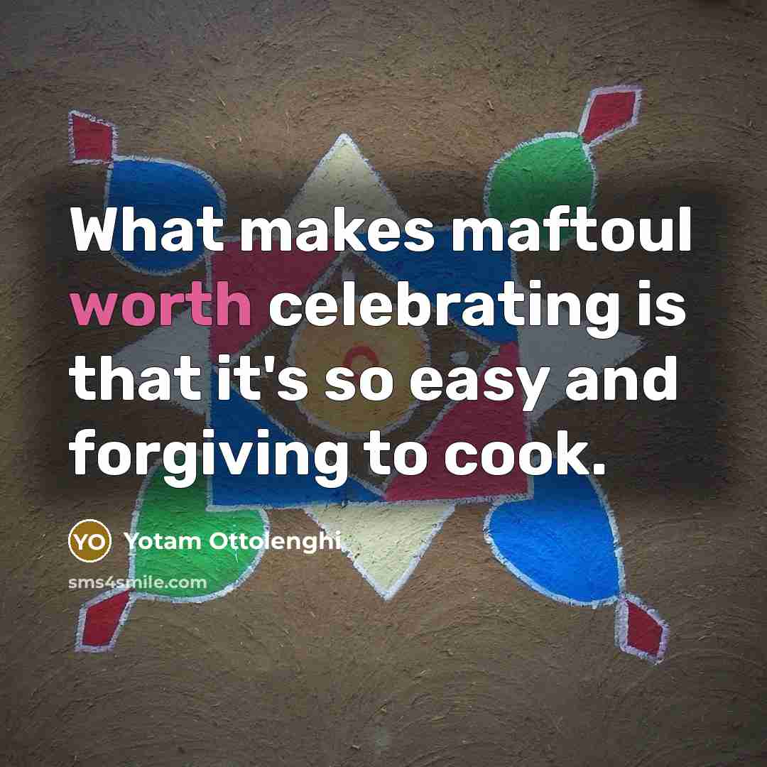 “What makes maftoul worth celebrating is that it's so easy…” quote by Yotam Ottolenghi