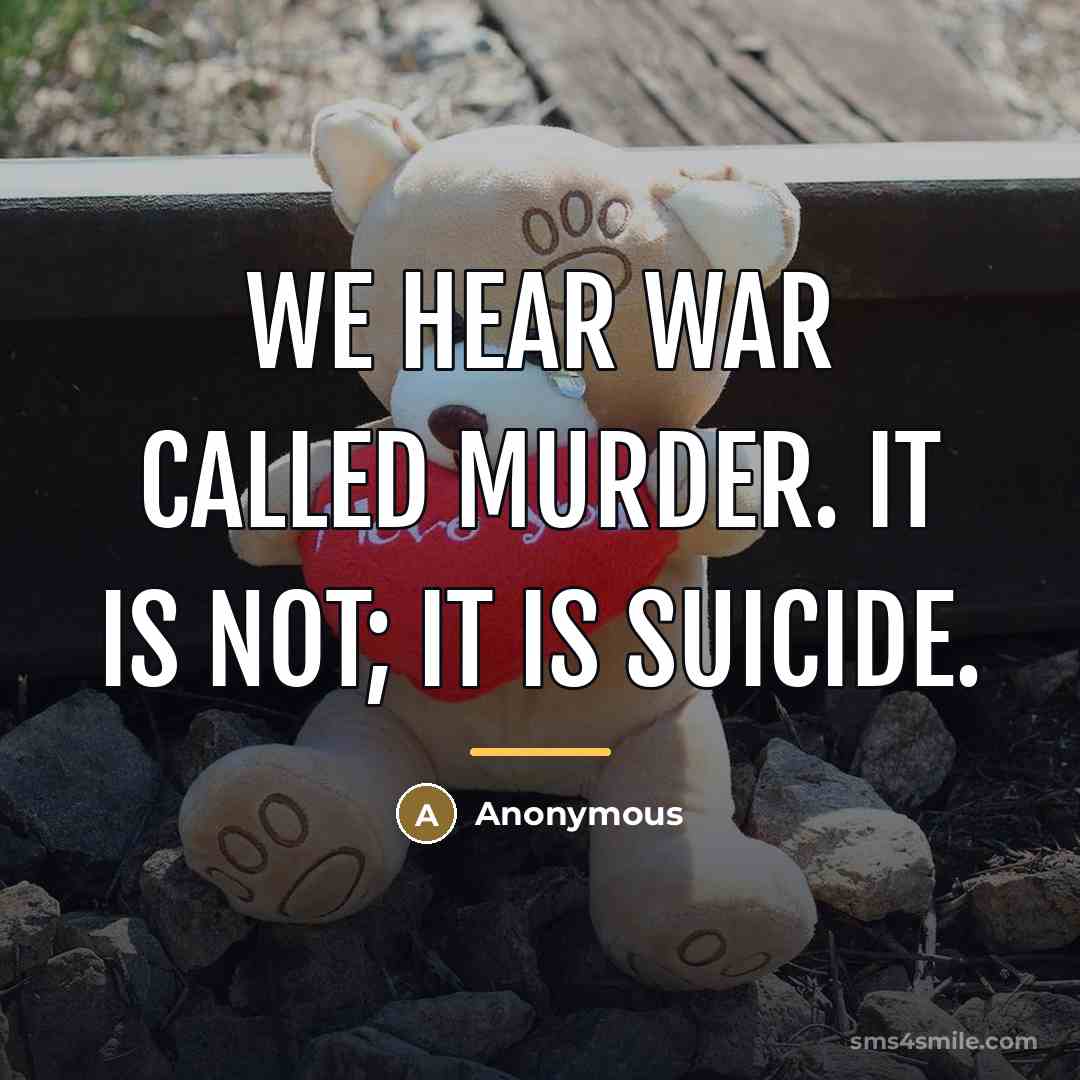 “We hear war called murder. It is not; it is…” quote by Anonymous