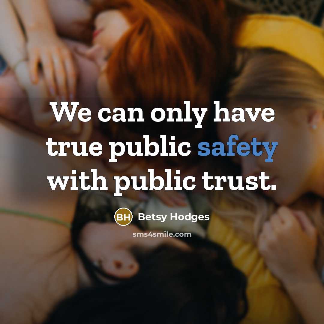“We can only have true public safety with public trust.…” quote by Betsy Hodges