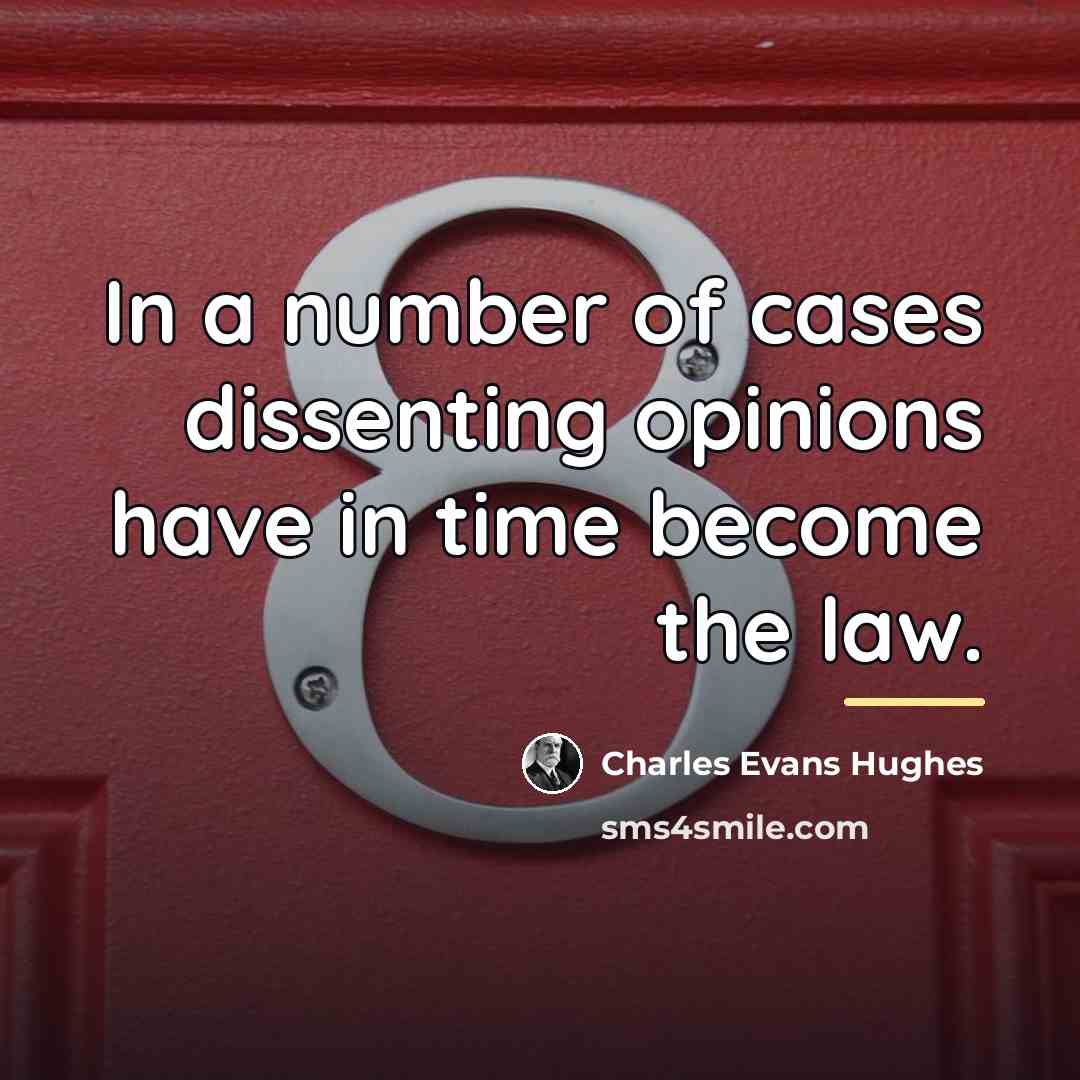 “In a number of cases dissenting opinions have in time…” quote by Charles Evans Hughes