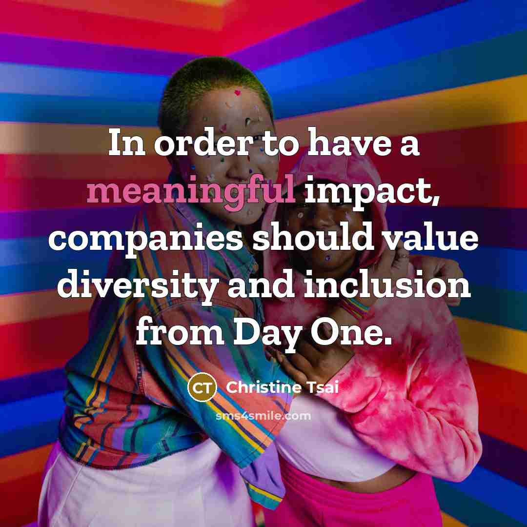 “In order to have a meaningful impact, companies should value…” quote by Christine Tsai