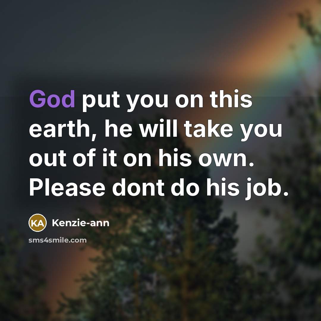 “God put you on this earth, he will take you…” quote by Kenzie-ann