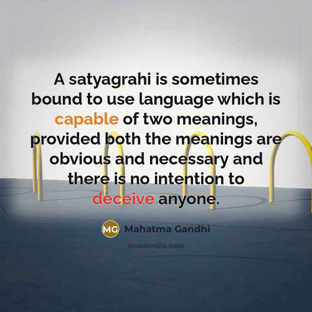 “A satyagrahi is sometimes bound to use language which is…” quote by Mahatma Gandhi