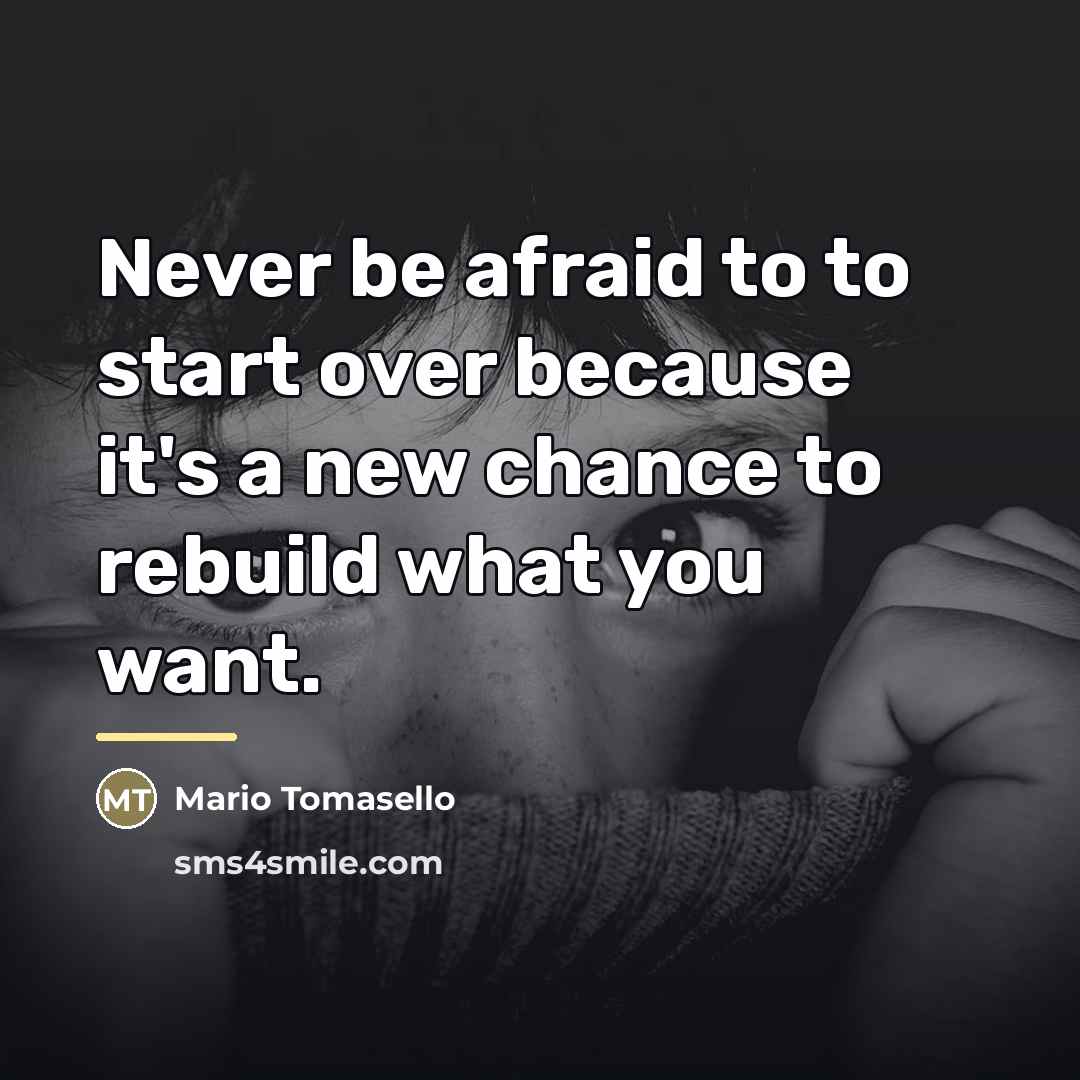 “Never be afraid to to start over because it's a…” quote by Mario Tomasello