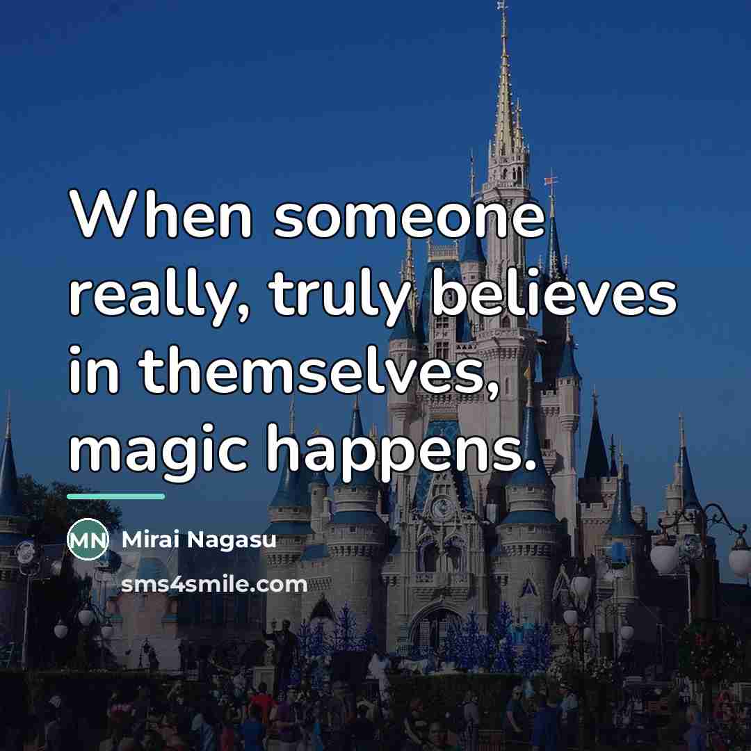 “When someone really, truly believes in themselves, magic happens.…” quote by Mirai Nagasu