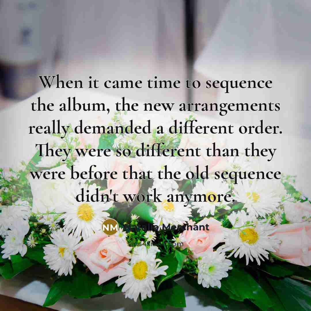 “When it came time to sequence the album, the new…” quote by Natalie Merchant