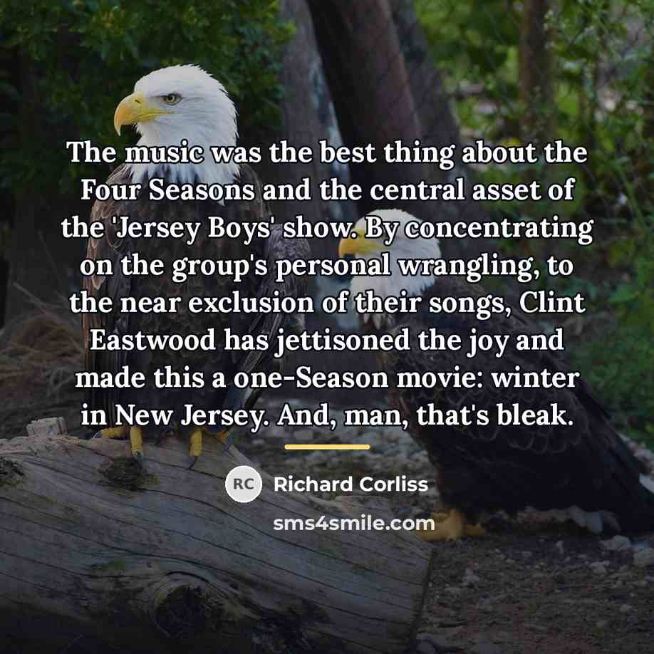 “The music was the best thing about the Four Seasons…” quote by Richard Corliss