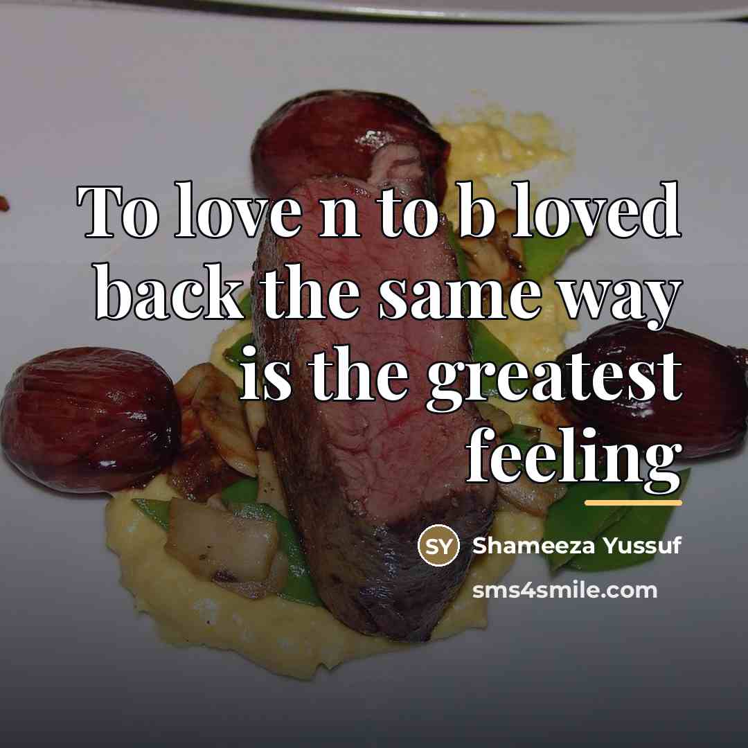 “To love n to b loved back the same way…” quote by Shameeza Yussuf