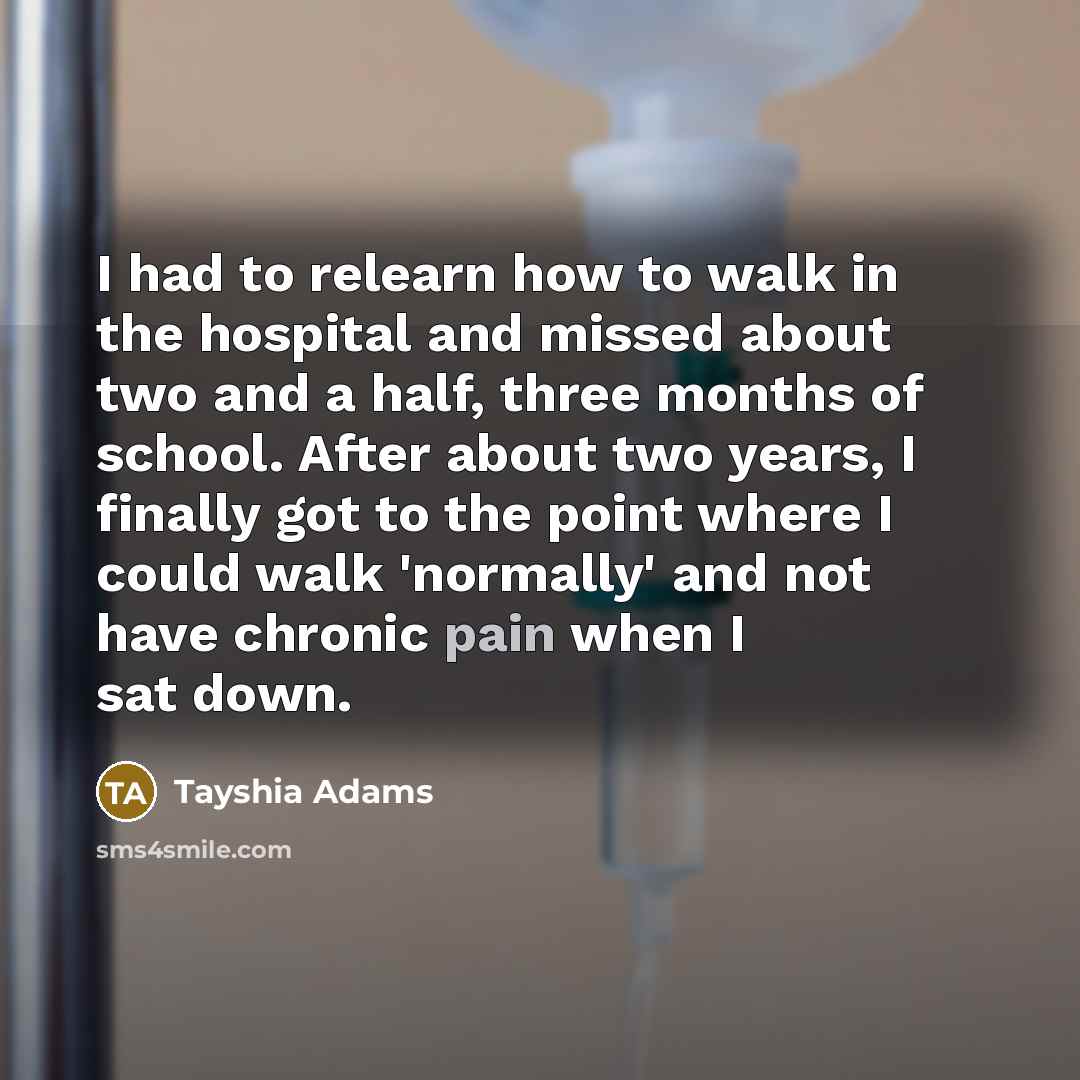 “I had to relearn how to walk in the hospital…” quote by Tayshia Adams