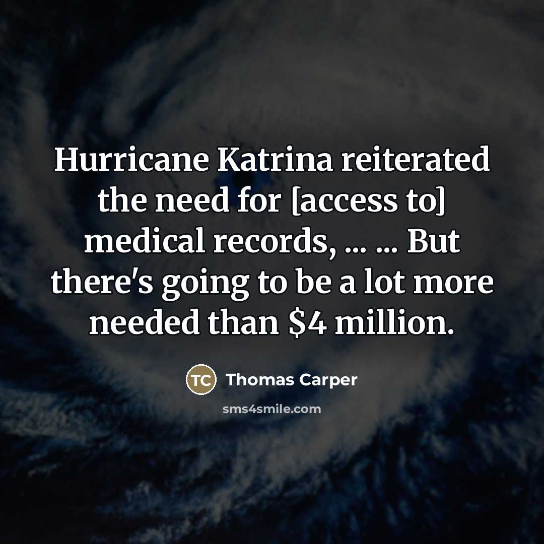 “Hurricane Katrina reiterated the need for [access to] medical records,…” quote by Thomas Carper