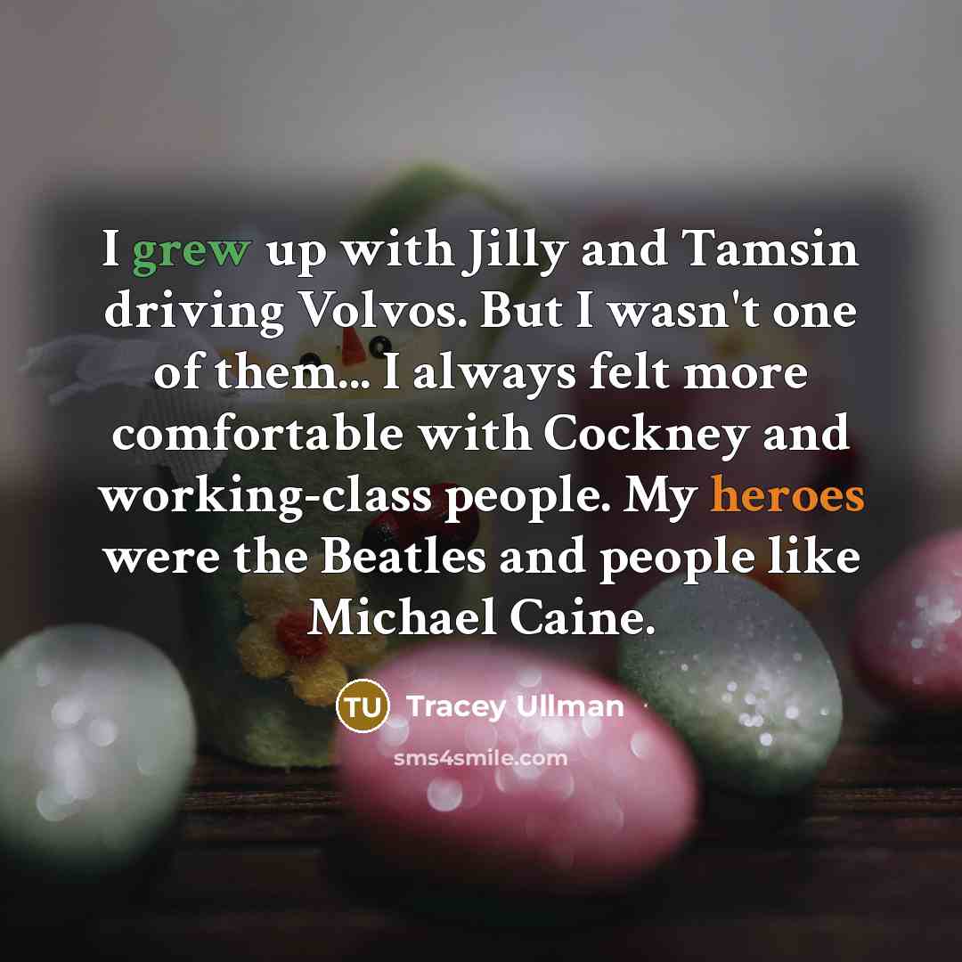 “I grew up with Jilly and Tamsin driving Volvos. But…” quote by Tracey Ullman
