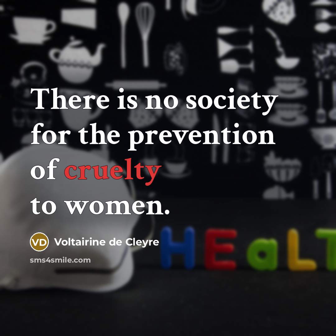 “There is no society for the prevention of cruelty to…” quote by Voltairine de Cleyre