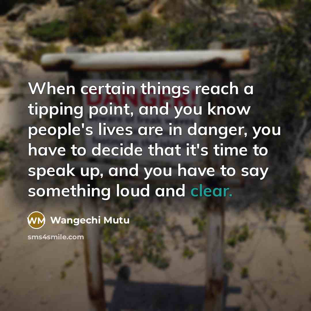 “When certain things reach a tipping point, and you know…” quote by Wangechi Mutu