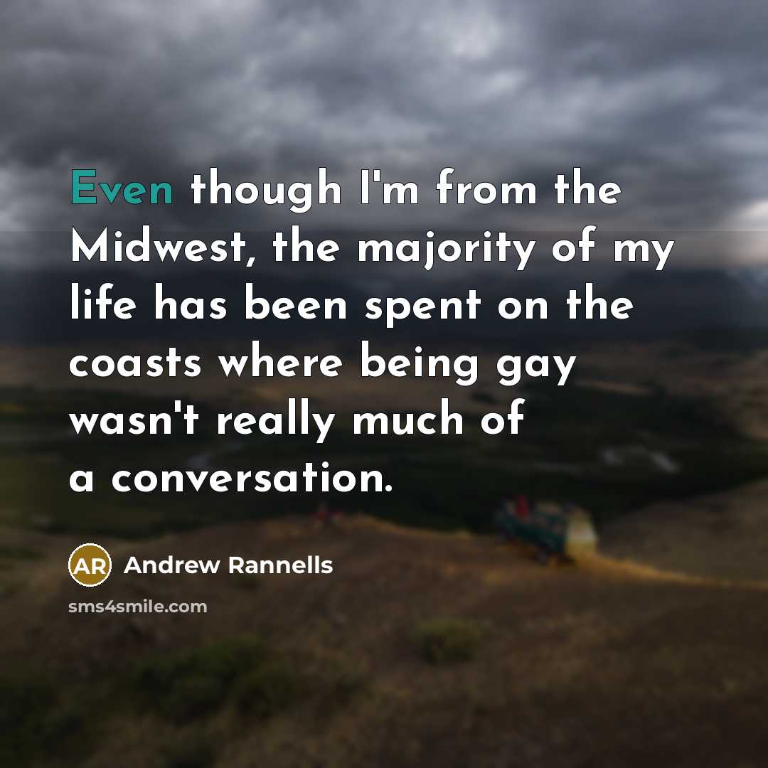 “Even though I'm from the Midwest, the majority of my…” quote by Andrew Rannells
