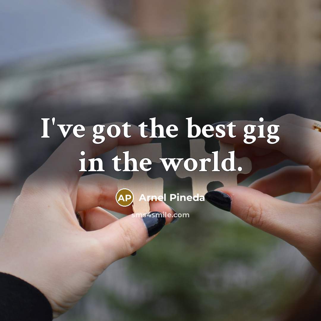 “I've got the best gig in the world.…” quote by Arnel Pineda
