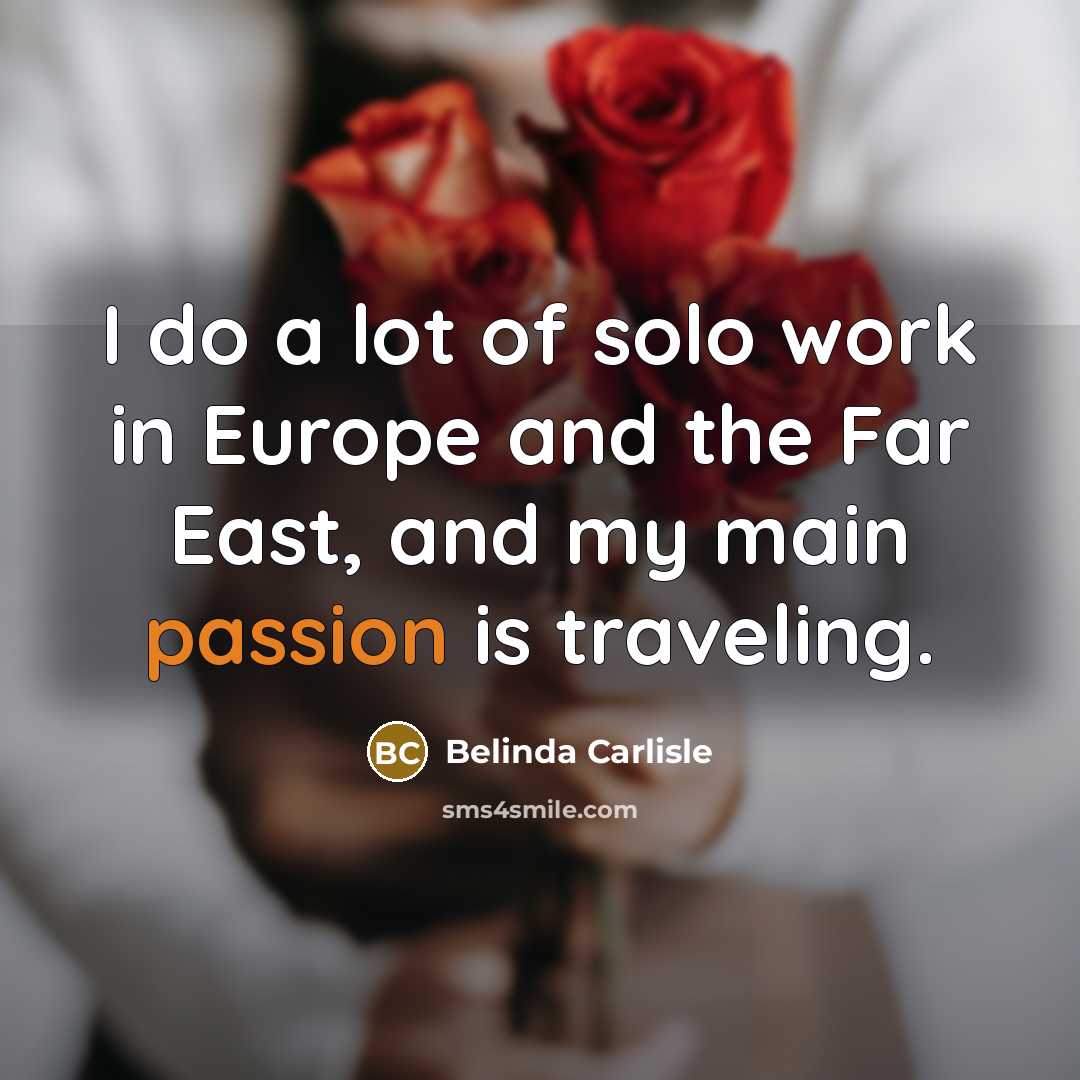 “I do a lot of solo work in Europe and…” quote by Belinda Carlisle