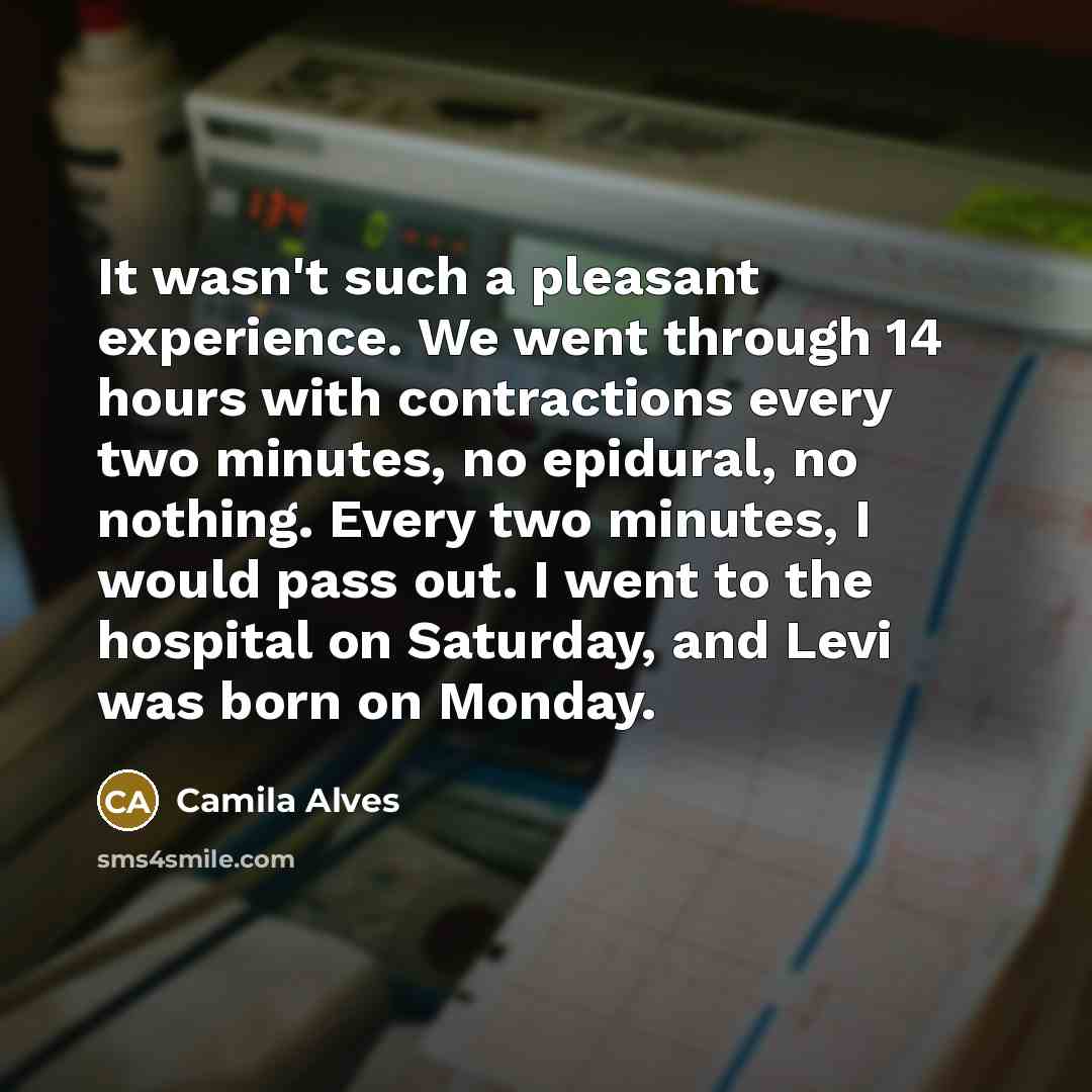 “It wasn't such a pleasant experience. We went through 14…” quote by Camila Alves