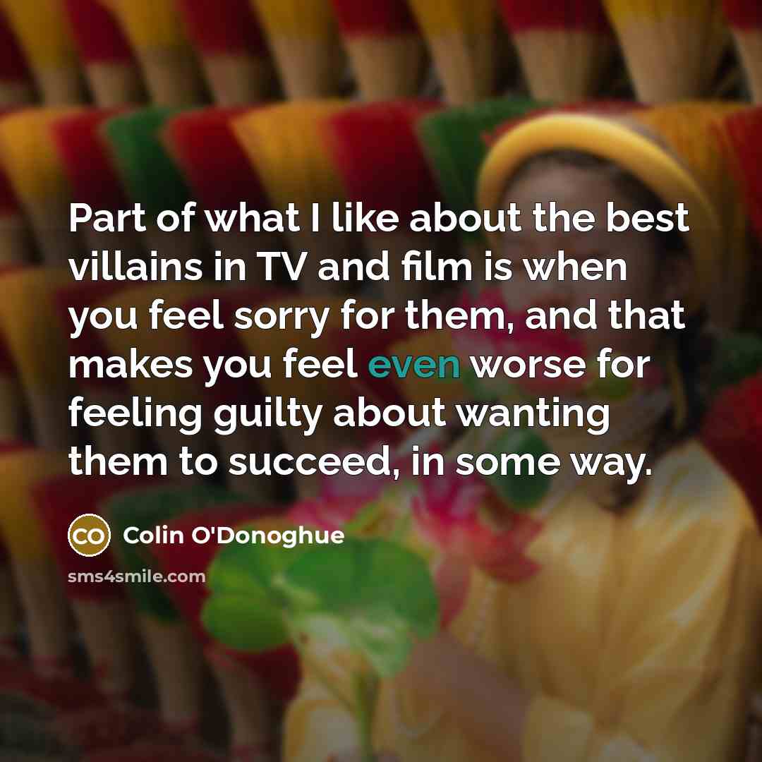 “Part of what I like about the best villains in…” quote by Colin O'Donoghue