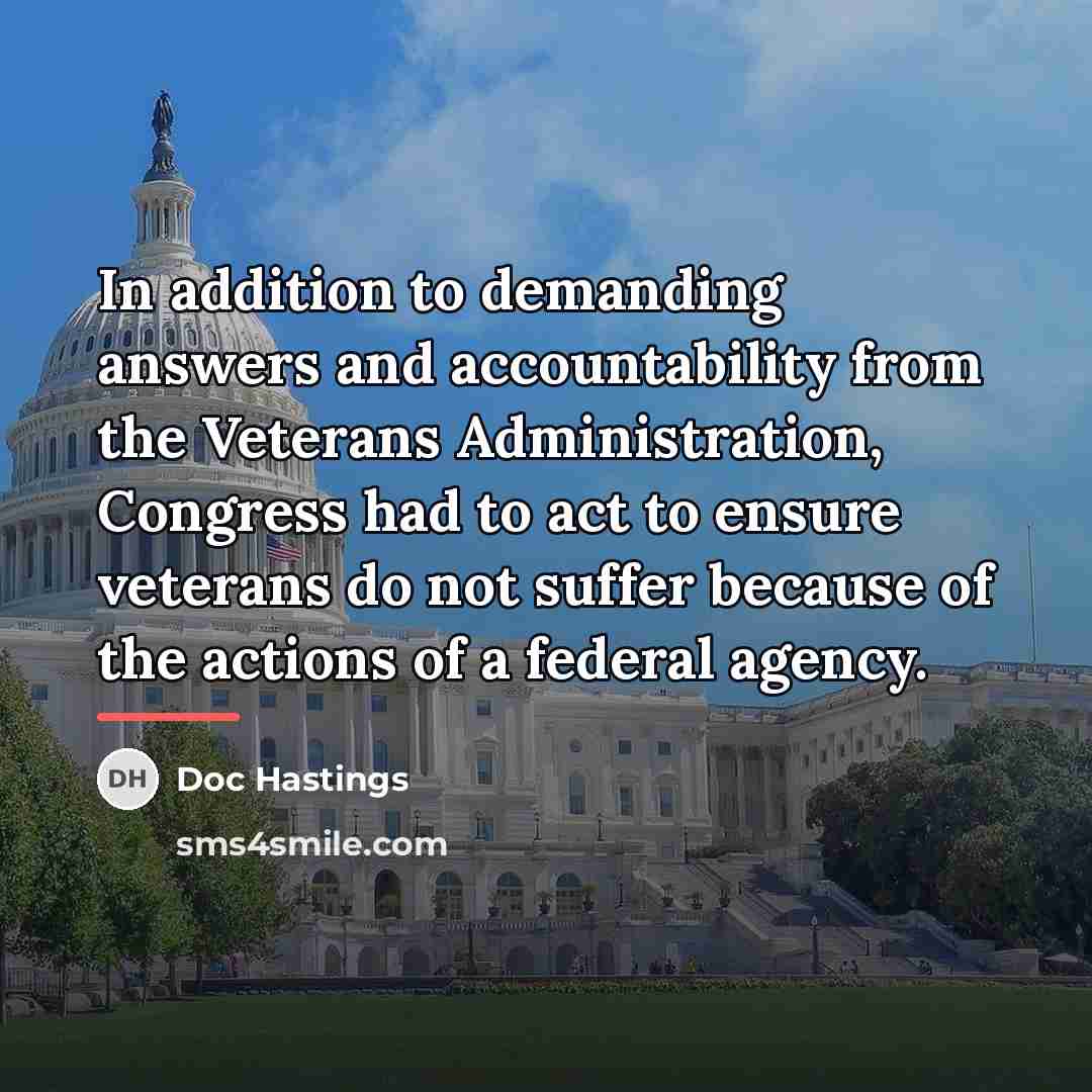 “In addition to demanding answers and accountability from the Veterans…” quote by Doc Hastings