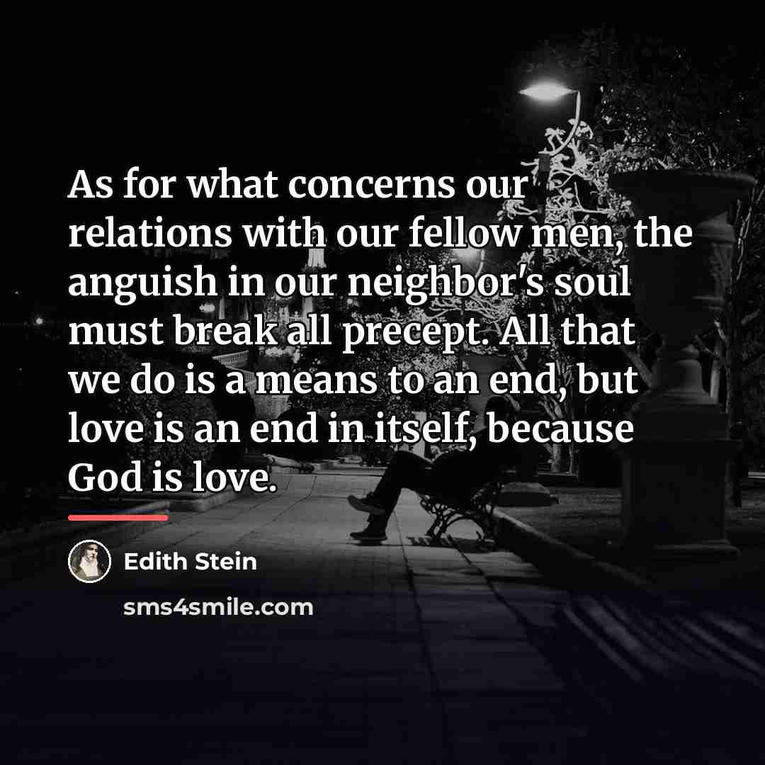 “As for what concerns our relations with our fellow men,…” quote by Edith Stein