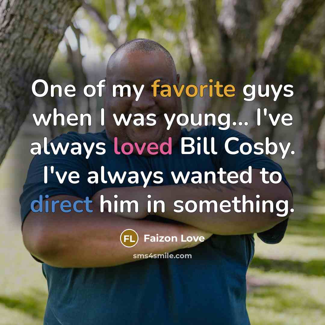 “One of my favorite guys when I was young... I've…” quote by Faizon Love