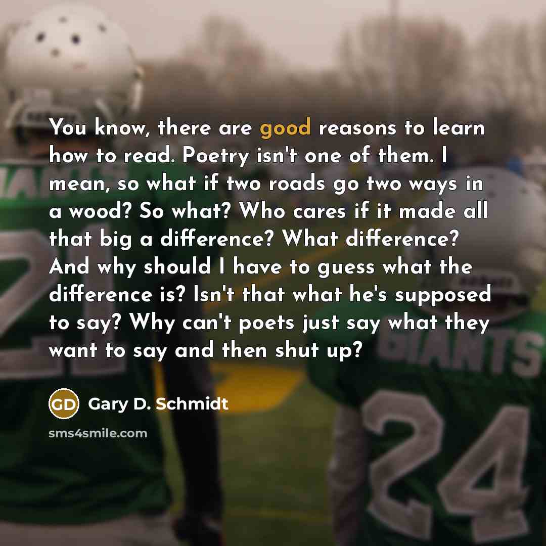 “You know, there are good reasons to learn how to…” quote by Gary D. Schmidt