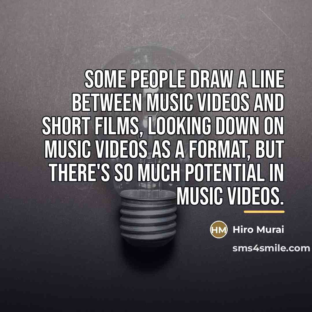 “Some people draw a line between music videos and short…” quote by Hiro Murai