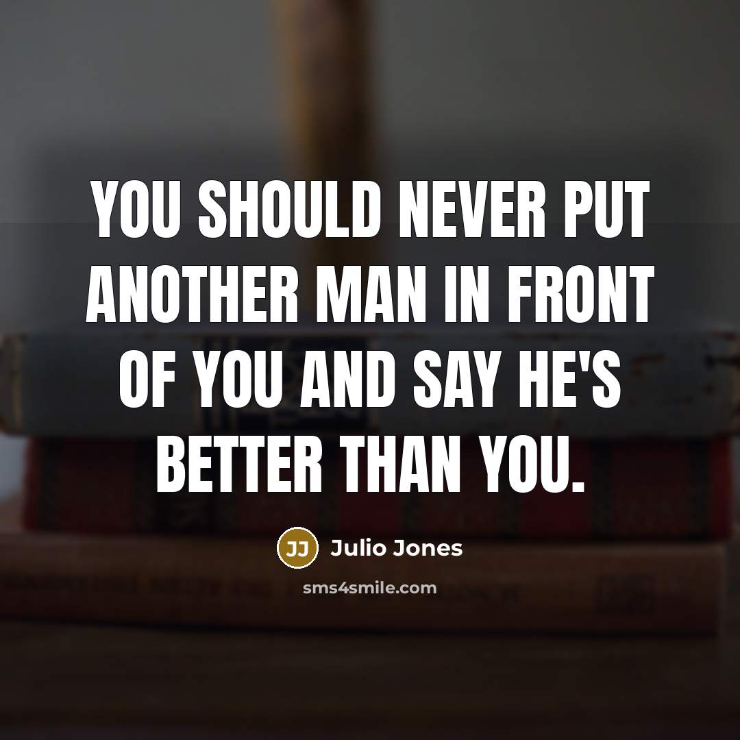 “You should never put another man in front of you…” quote by Julio Jones