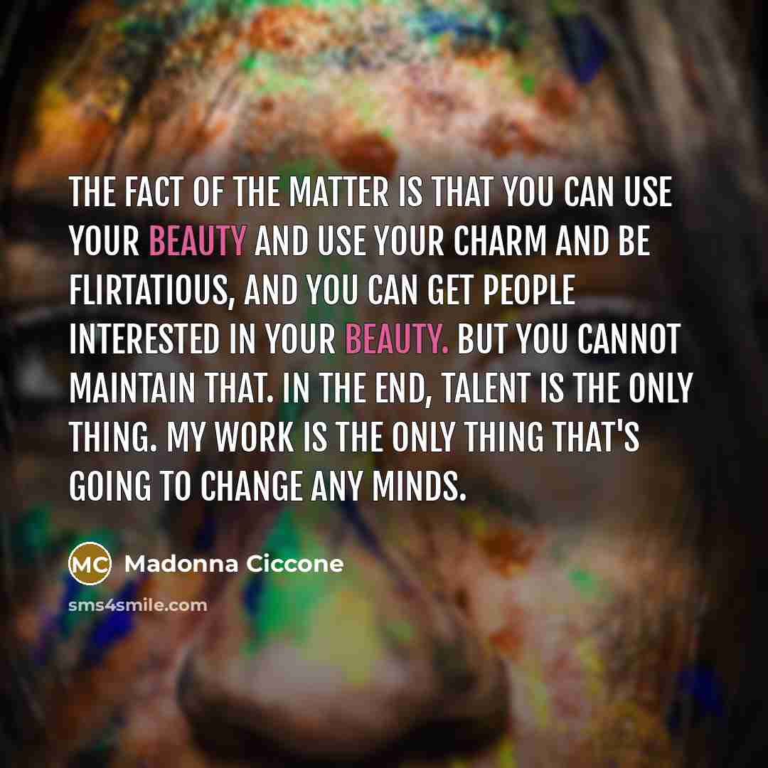 “The fact of the matter is that you can use…” quote by Madonna Ciccone