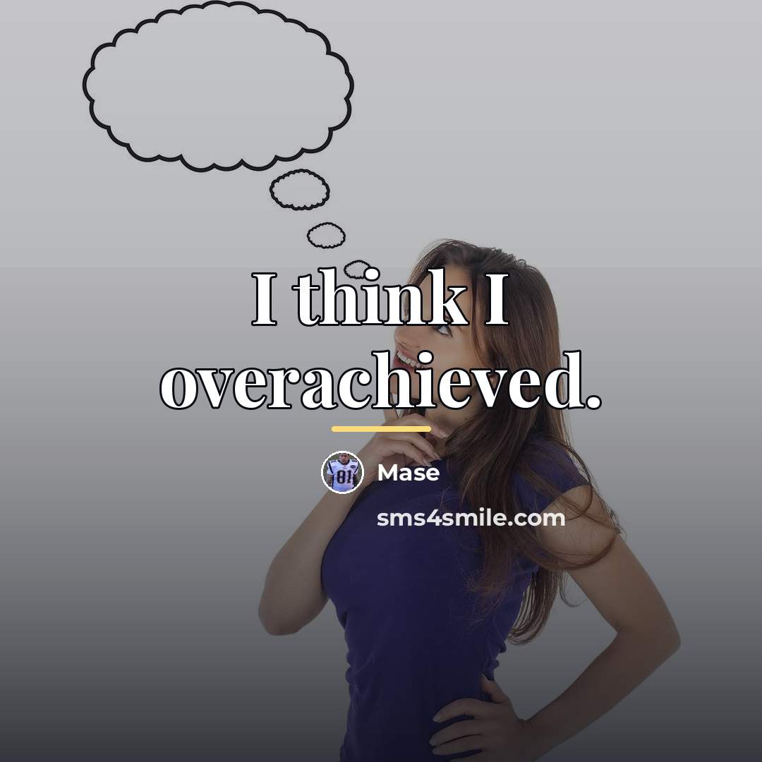“I think I overachieved.…” quote by Mase