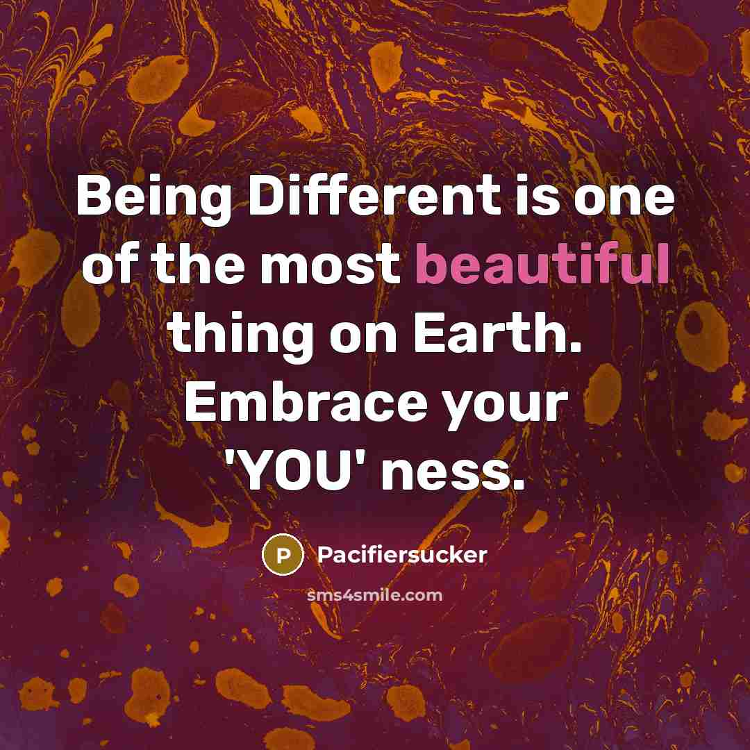 “Being Different is one of the most beautiful thing on…” quote by Pacifiersucker