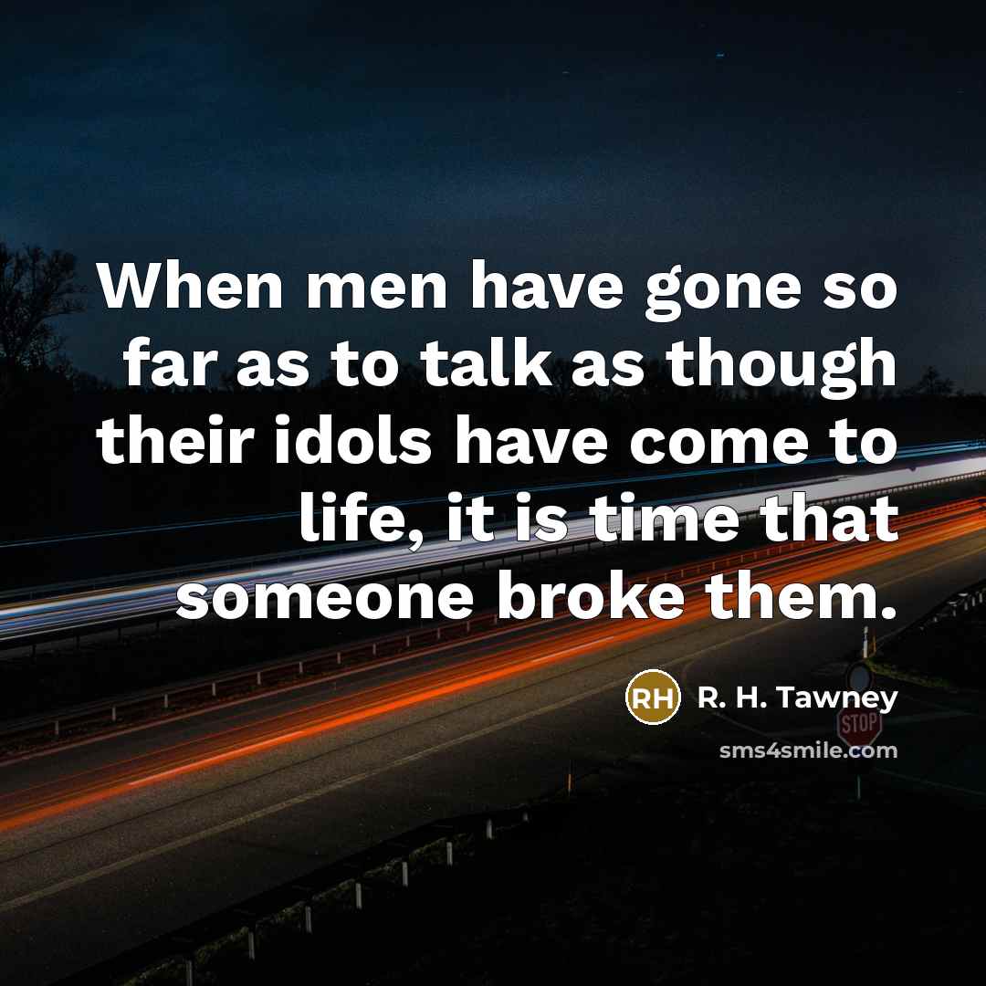 “When men have gone so far as to talk as…” quote by R. H. Tawney