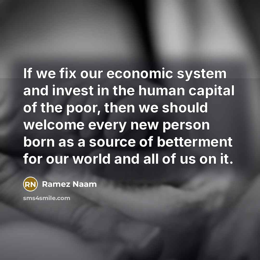 “If we fix our economic system and invest in the…” quote by Ramez Naam