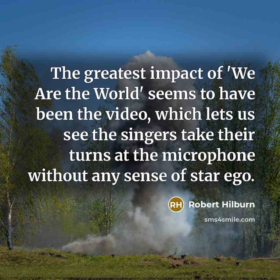 “The greatest impact of 'We Are the World' seems to…” quote by Robert Hilburn