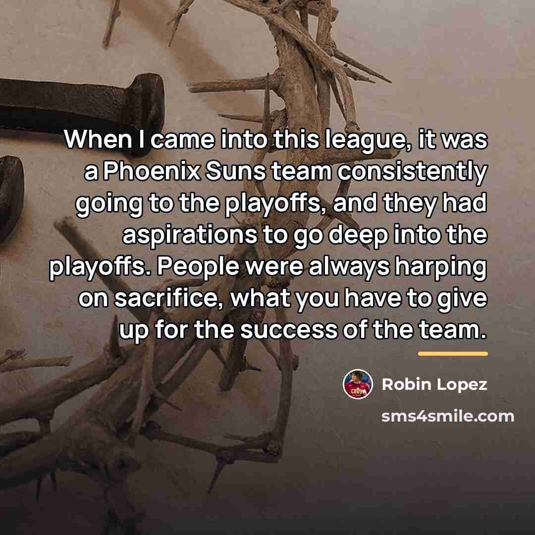 “When I came into this league, it was a Phoenix…” quote by Robin Lopez