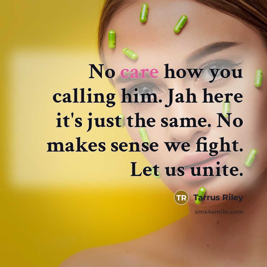 “No care how you calling him. Jah here it's just…” quote by Tarrus Riley