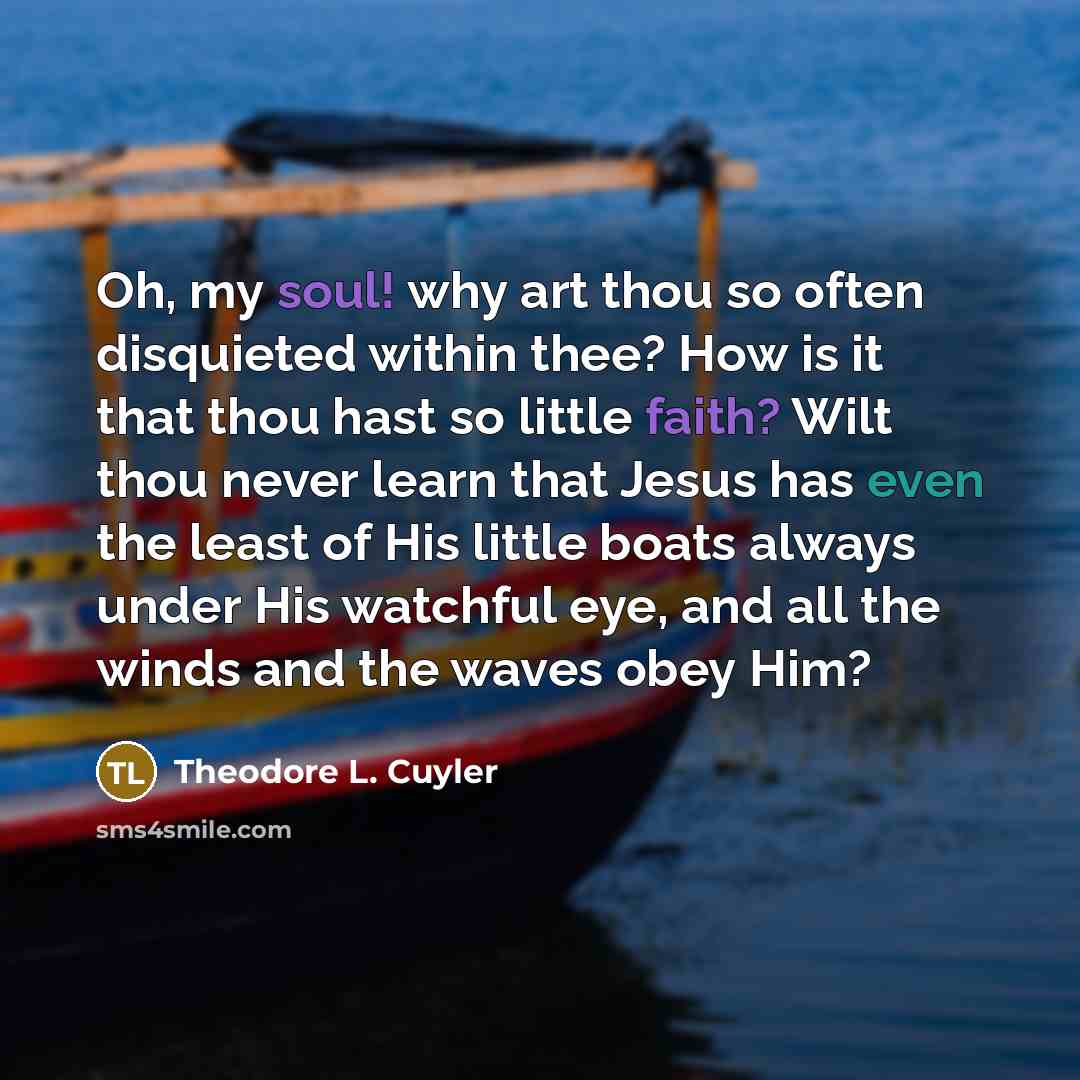 “Oh, my soul! why art thou so often disquieted within…” quote by Theodore L. Cuyler
