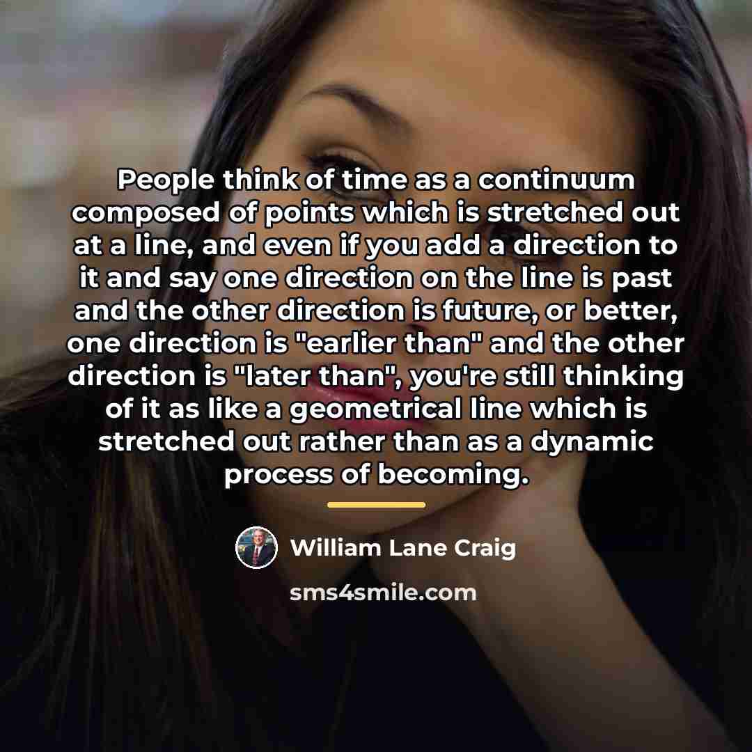 “People think of time as a continuum composed of points…” quote by William Lane Craig