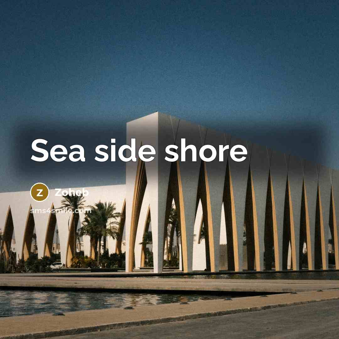 “Sea side shore…” quote by Zoheb