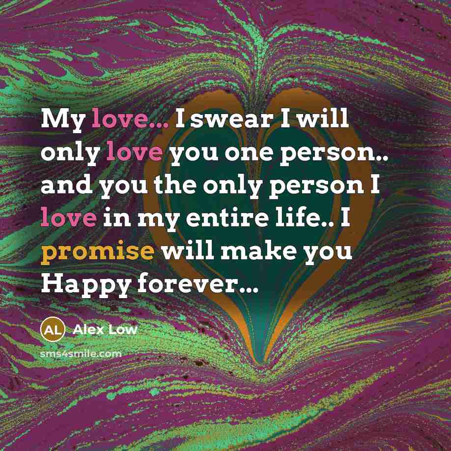 “My love... I swear I will only love you one…” quote by Alex Low