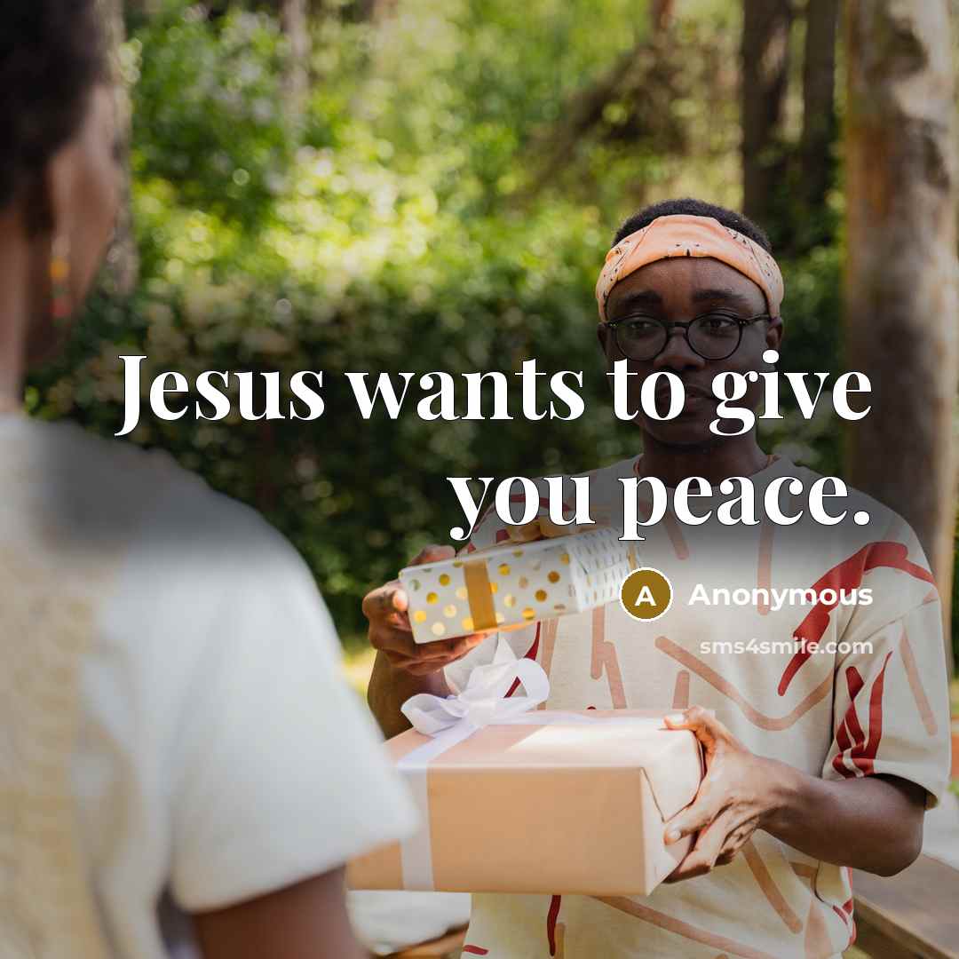 “Jesus wants to give you peace.…” quote by Anonymous