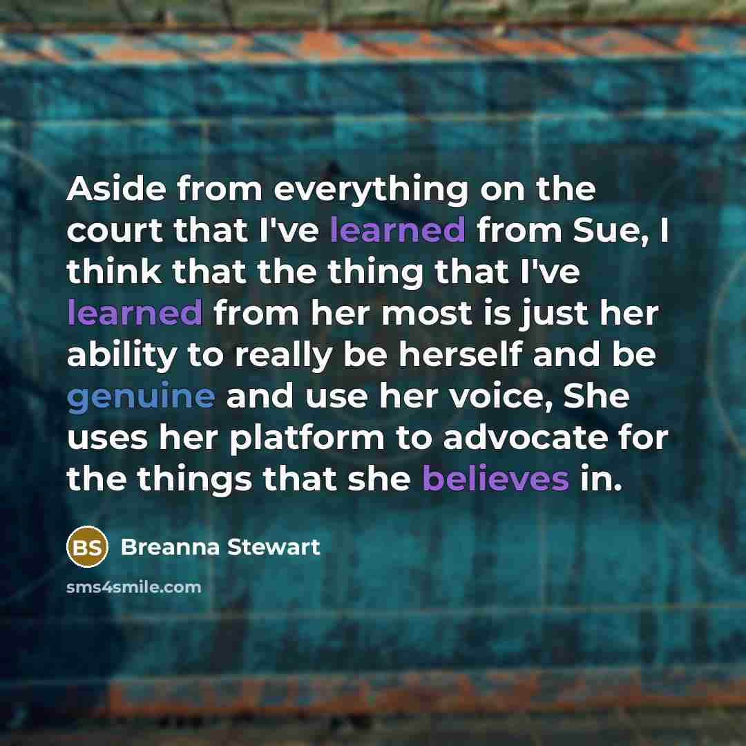 “Aside from everything on the court that I've learned from…” quote by Breanna Stewart