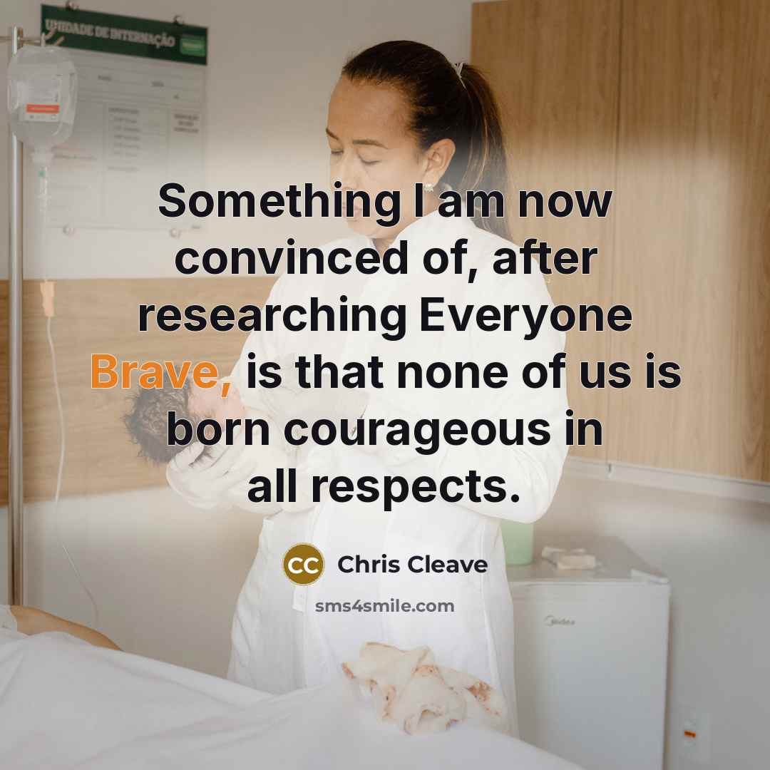 “Something I am now convinced of, after researching Everyone Brave,…” quote by Chris Cleave
