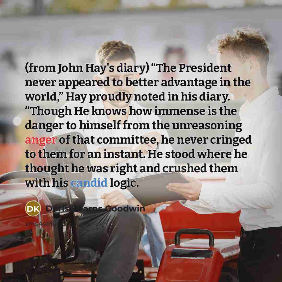 “(from John Hay's diary) “The President never appeared to better…” quote by Doris Kearns Goodwin