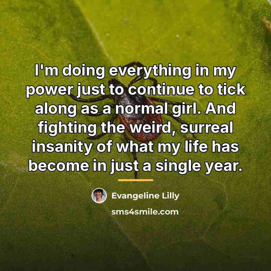 “I'm doing everything in my power just to continue to…” quote by Evangeline Lilly